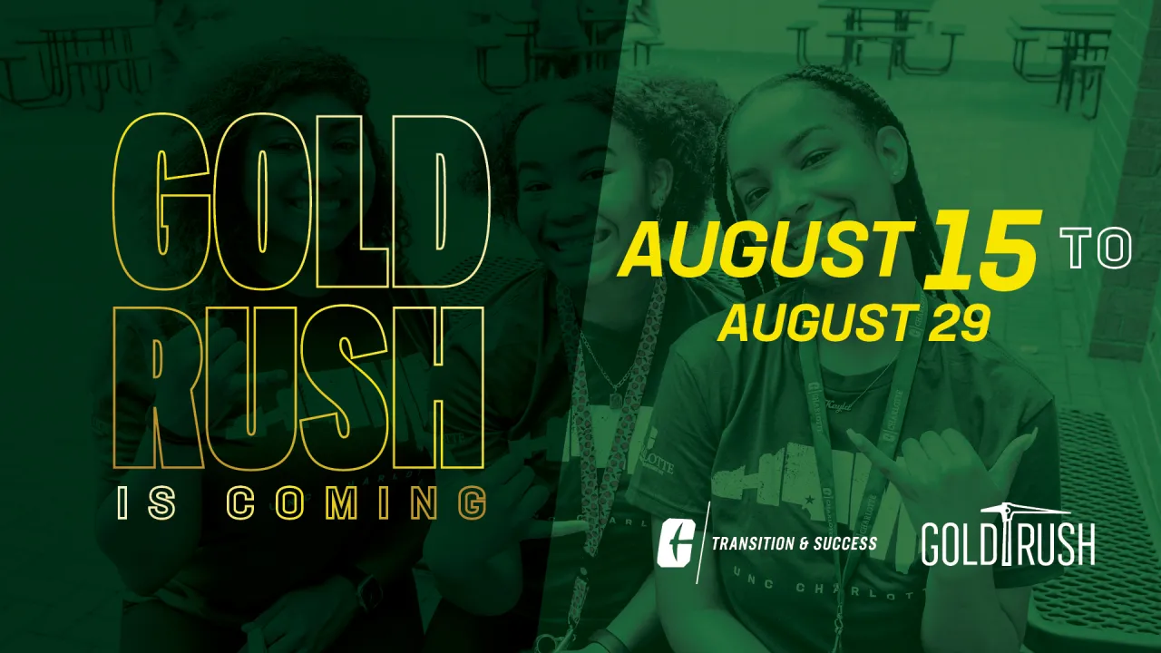Green Graphic that says "Gold Rush is coming" on the left and "August 15 to August 29" on the right. Under that, the logo for Transition & Success Initiatives and Gold Rush are in the bottom right. The full photo is green with students holding up the picks hand gesture. They are smiling
